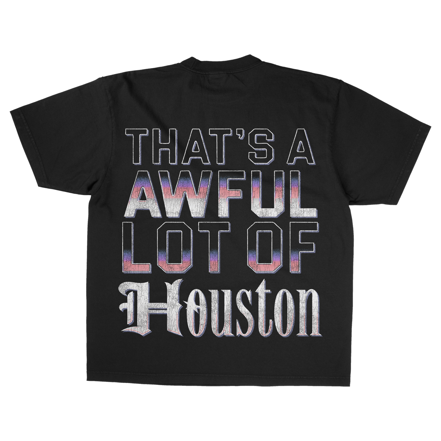 THAT'S A AWFUL LOT OF HOUSTON T-SHIRT