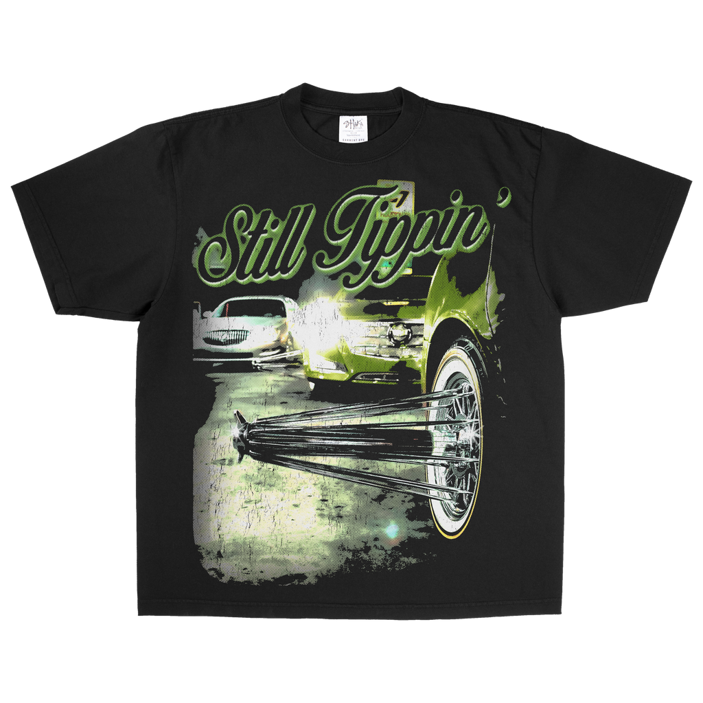 STILL TIPPIN' T-SHIRT